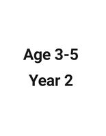 Age 3-5 Years- Year 2